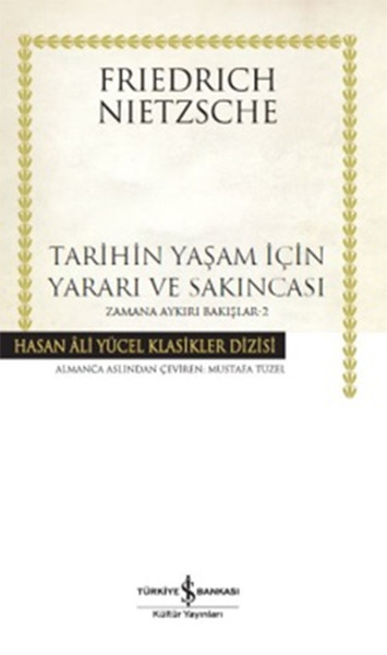 Tarihin Yaşam İçin Yararı Ve Sakınc kitabı