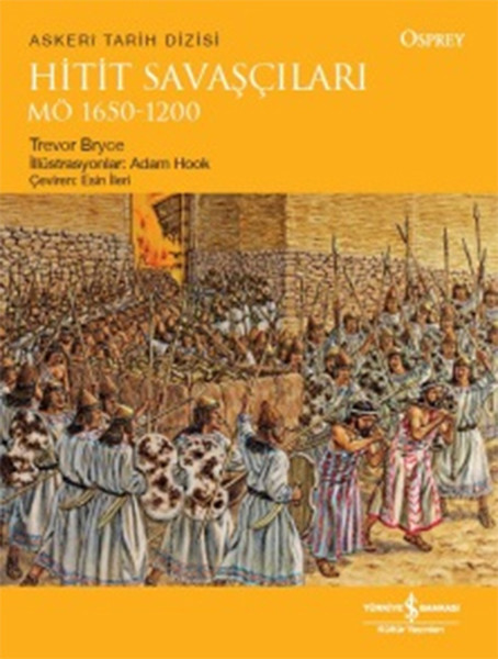 Hitit Savaşçıları Mö 1650-1200 kitabı