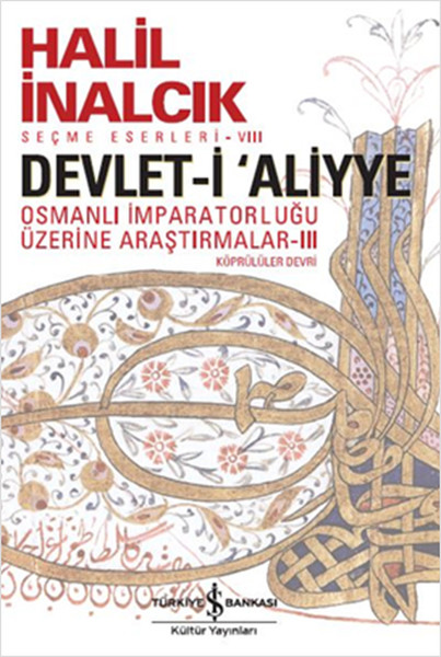 Devlet-İ Aliyye - Osmanlı İmparatorluğu Üzerine Araştırmalar Köprülüler Devri 3 kitabı