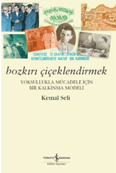 Bozkırı Çiçeklendirmek - Yoksullukla Mücadele İçin Bir Kalkınma Modeli kitabı