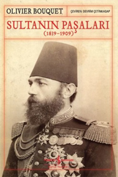 Sultanın Paşaları (1839-1909)  kitabı