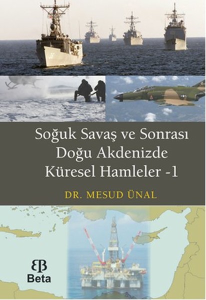 Soğuk Savaş Ve Sonrası Doğu Akdenizde Küresel Hamleler - 1 kitabı