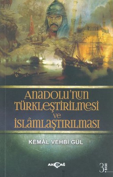 Anadolu'nun Türkleştirilmesi Ve İslamlaştırılması kitabı