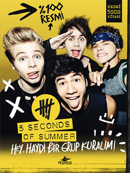 5 Seconds Of Summer - Hey, Haydi Bir Grup Kuralım!  kitabı