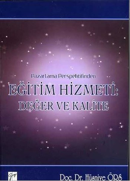 Pazarlama Perspektifinden Eğitim Hizmeti-Değer Ve Kalite kitabı