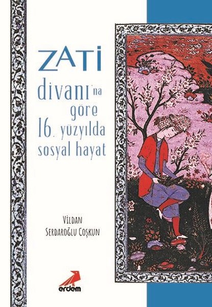 Zati DIvanı'na Göre 16. Yüzyılda Sosyal Hayat kitabı