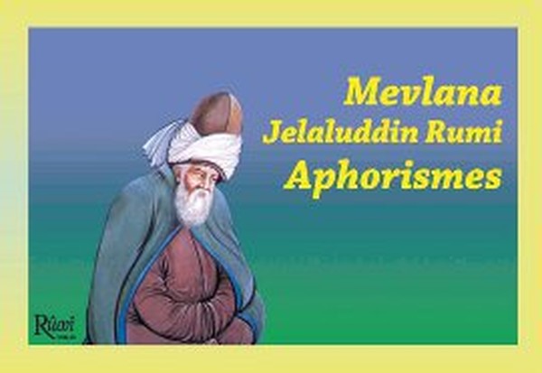 Mevlana Jelaluddin Rumi Aphorismes kitabı