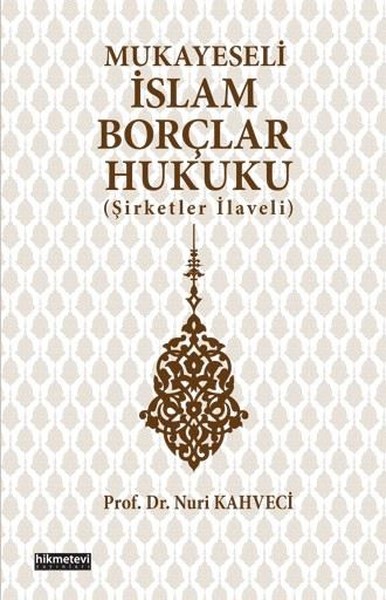 Mukayeseli İslam Borçlar Hukuku kitabı