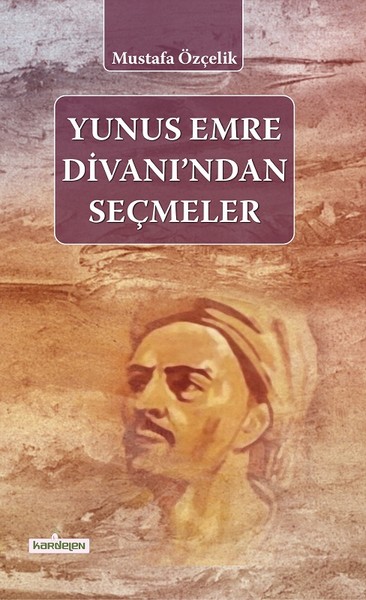 Yunus Emre DIvanı'ndan Seçmeler kitabı