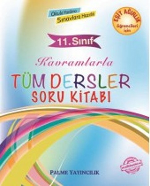 Palme 11. Sınıf Eşit Ağırlık Kavramlarla Tüm Dersler Soru Kitabı kitabı