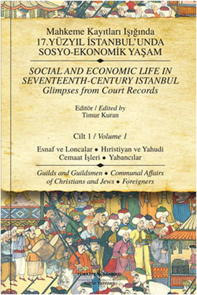 Mahkeme Kayıtları Işığında 17. Yüzyıl İstanbul'unda Sosyo-Ekonomik Yaşam- (1. Cilt) kitabı