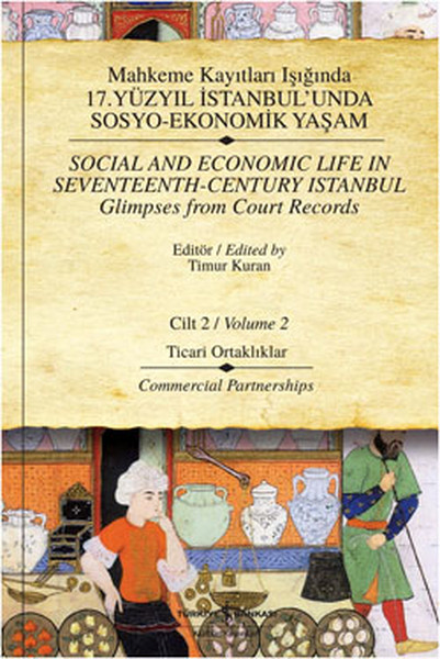 Mahkeme Kayıtları Işığında 17. Yüzyıl İstanbul'unda Sosyo-Ekonomik Yaşam- (2. Cilt) kitabı