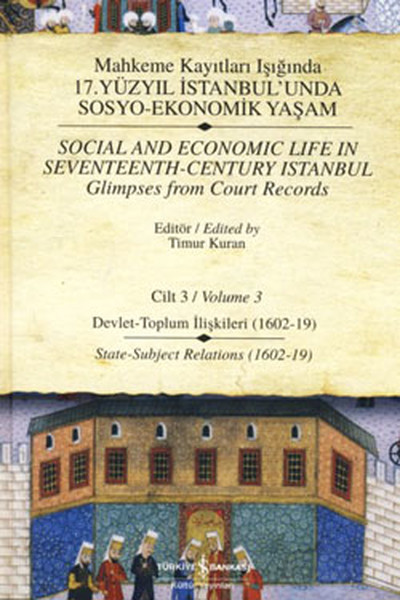 Mahkeme Kayıtları Işığında 17. Yüzyıl İstanbul'unda Sosyo-Ekonomik Yaşam - Cilt 3 kitabı