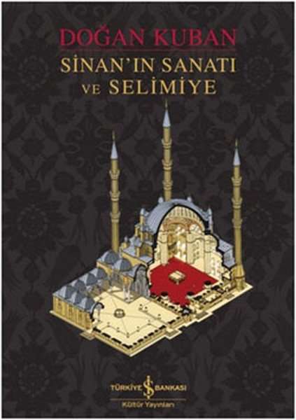 Sinan'ın Sanatı Ve Selimiye kitabı