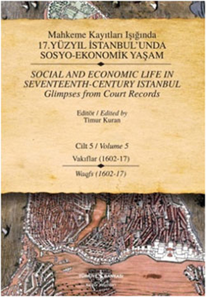 Mahkeme Kayıtları Işığında 17. Yüzyıl İstanbul'unda Sosyo-Ekonomik Yaşam- Cilt 5 kitabı