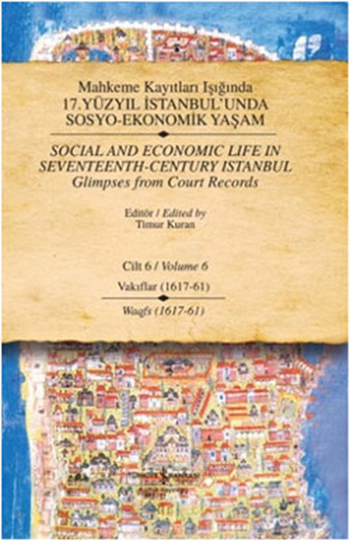 Mahkeme Kayıtları Işığında 17. Yüzyıl İstanbul'unda Sosyo-Ekonomik Yaşam- Cilt 6 kitabı