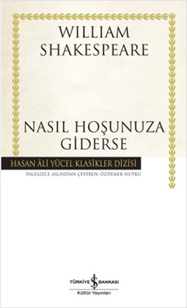 Nasıl Hoşunuza Giderse - Hasan Ali Yücel Klasikleri kitabı