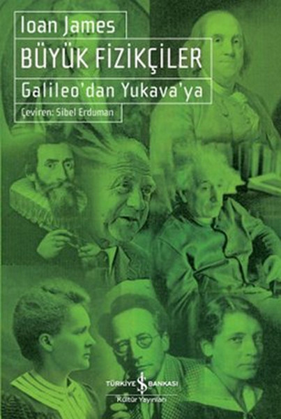 Büyük Fizikçiler - Galileo'dan Yukava'ya kitabı