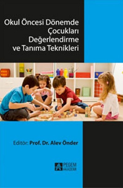 Okul Öncesi Dönemde Çocukları Değerlendirme Ve Tanıma Teknikleri kitabı