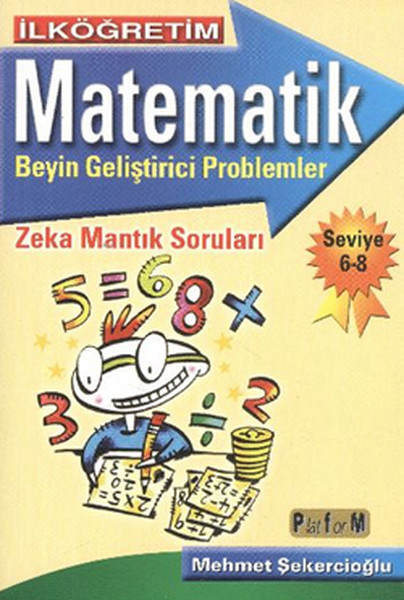 İlköğretim Matematik Beyin Geliştirici Problemler - Seviye 6-8 kitabı