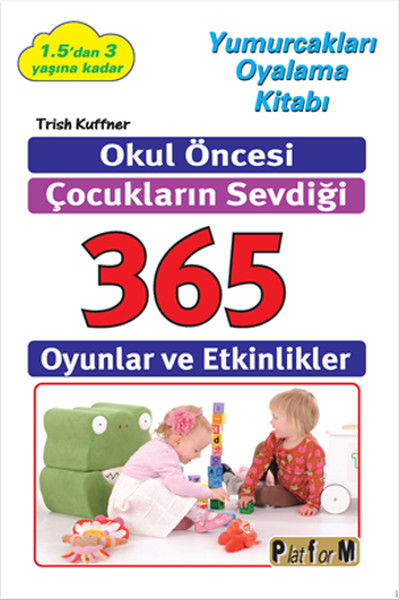 Okul Öncesi Çocukların Sevdiği 365 Oyunlar Ve Etkinlikler kitabı