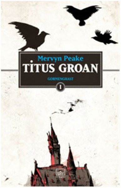 Titus Groan (Gormenghast 1)  kitabı