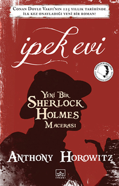 İpek Evi - Yeni Bir Sherlock Holmes Macerası kitabı