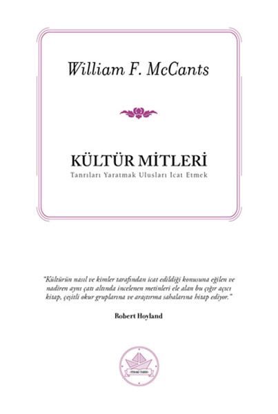 Kültür Mitleri - Tanrıları Yaratmak Ulusları İcat Etmek kitabı