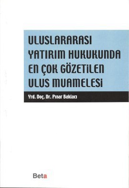 Uluslararası Yatırım Hukukunda En Çok Gözetilen Ulus Muamelesi kitabı