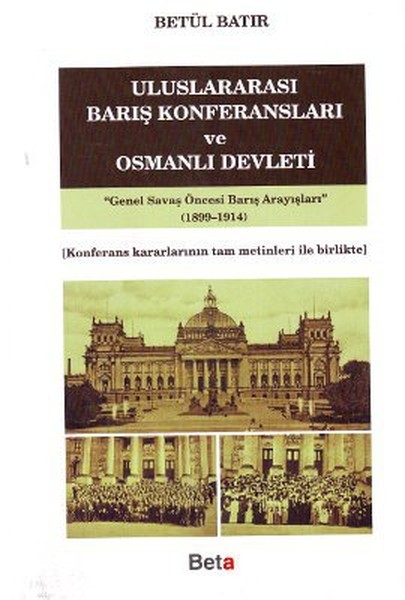 Uluslararası Barış Konferansları Ve Osmanlı Devleti kitabı