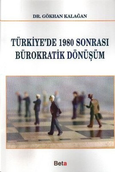 Türkiye'de 1980 Sonrası Bürokratik Dönüşüm kitabı