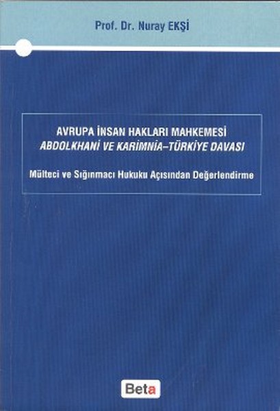 Avrupa İnsan Hakları Mahkemesi Abdolkhani Ve Karimnia- Türkiye Davası kitabı