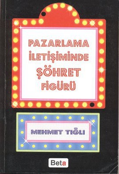 Pazarlama İletişiminde Şöhret Figürü kitabı