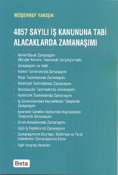 4857 Sayılı İş Kanununa Tabi Alacaklarda Zamanaşımı kitabı