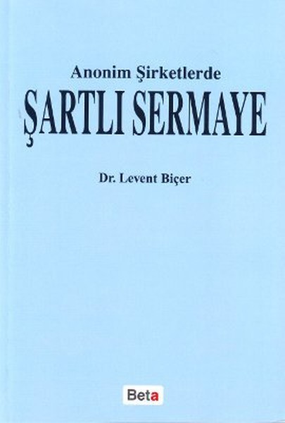 Anonim Şirketlerde Şartlı Sermaye kitabı