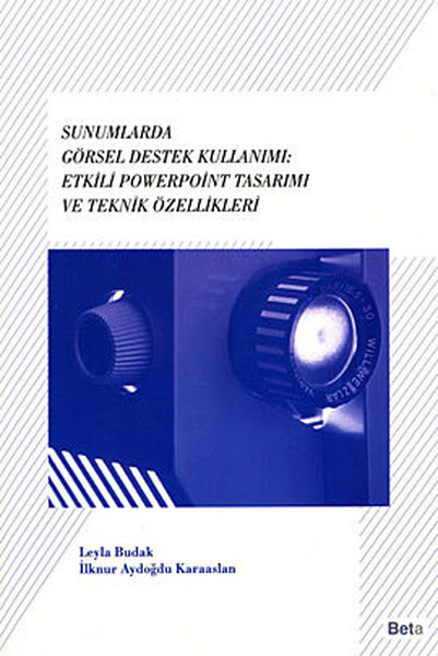 Sunumlarda Görsel Destek Kullanımı: Etkili Powerpoint Tasarımı Ve Teknik Özellikleri kitabı