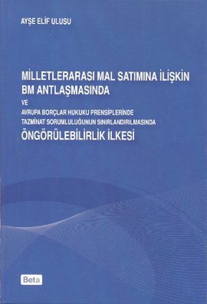 Milletlerarası Mal Satımına İlişkin Bm Antlaşmasında Ve Avrupa Borçları Hukuku Prensiplerinde Tazmin kitabı