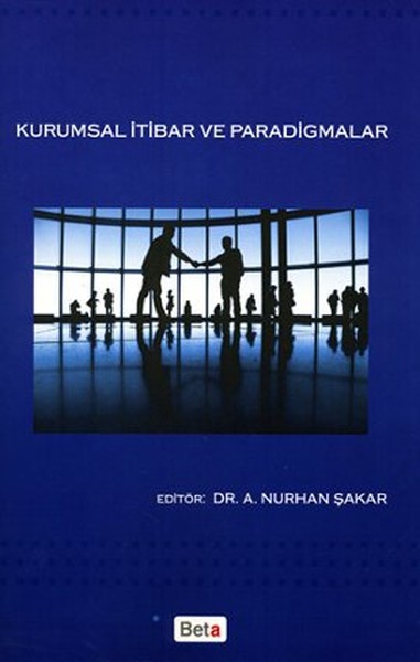 Kurumsal İtibar Ve Paradigmalar kitabı