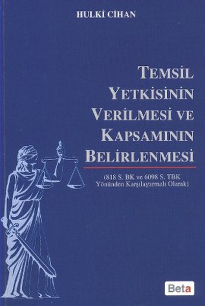 Temsil Yetkisinin Verilmesi Ve Kapsamının Belirlenmesi kitabı