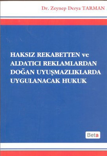 Haksız Rekabetten Ve Aldatıcı Reklamlardan Doğan Uyuşmazlıklarda Uygulanacak Hukuk kitabı