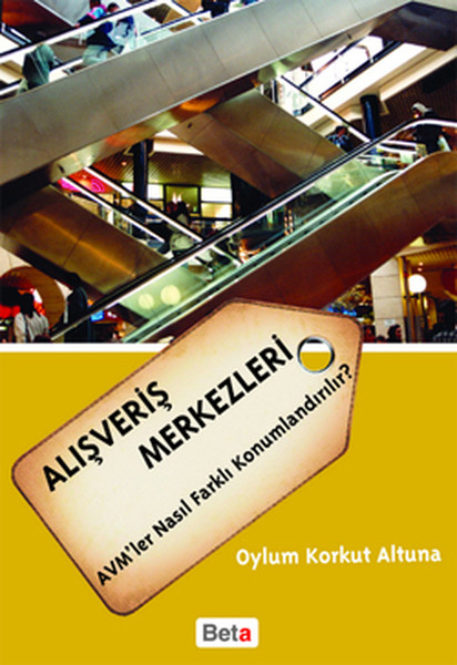 Alışveriş Merkezleri Avm'ler Nasıl Farklı Konumlandırılır? kitabı