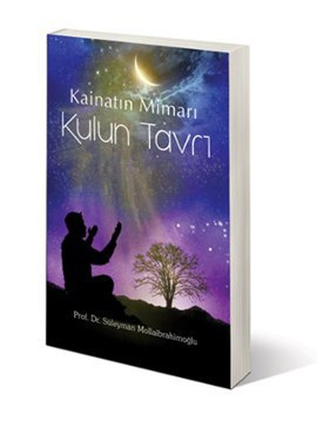 Kainatın Mimarı Kulun Tavrı kitabı