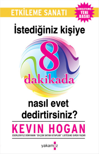 İstediğiniz Kişiye 8 Dakikada Nasıl Evet Dedirtirsiniz? kitabı