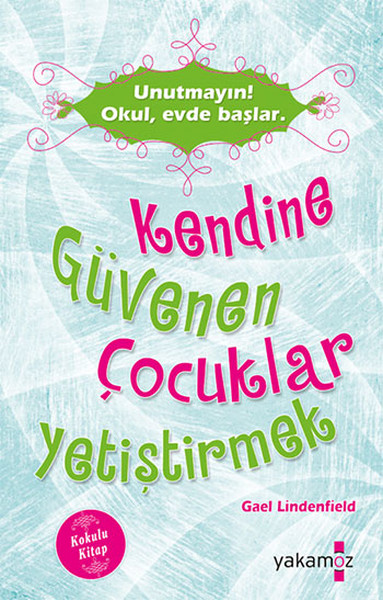 Kendine Güvenen Çocuklar Yetiştirmek kitabı