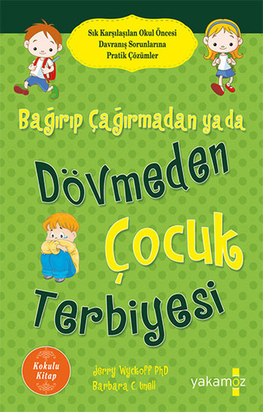 Bağırıp Çağırmadan Ya Da Dövmeden Çocuk Terbiyesi kitabı