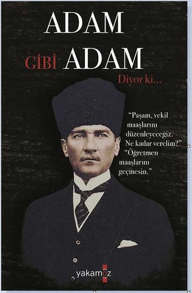 Adam Gibi Adam Diyor Ki. . .  kitabı