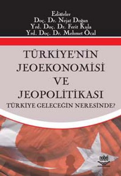 Türkiyenin Jeoekonomisi Ve Jeopolitikası kitabı