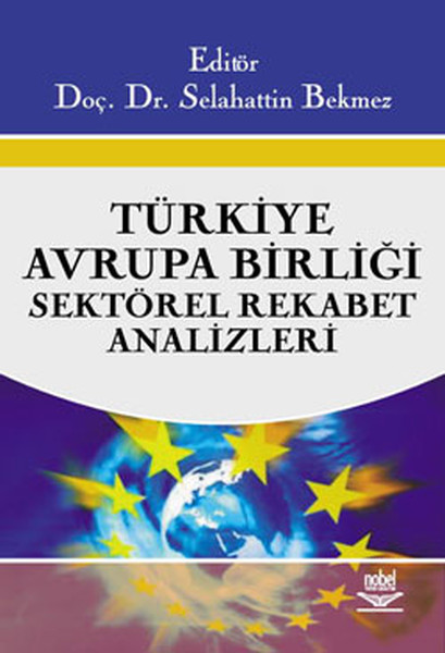 Türkiye Avrupa Birliği Sektörel Rekabet Analizleri kitabı