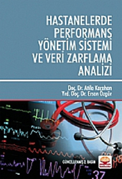 Hastanelerde Performans Yönetim Sistemi Ve Veri Zarflama Analizi kitabı