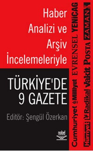 Haber Analizi Ve Arşiv İncelemeleriyle: Türkiye'de 9 Gazete kitabı